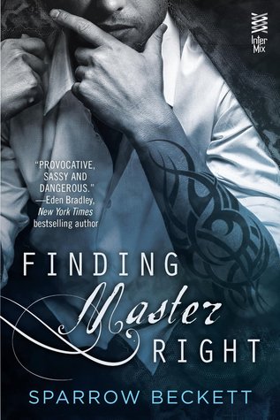 Finding Master Right; Sparrow Beckett; Erotica; BDSM; Book Reviews