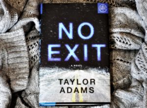 No Exit Taylor Adams Book Review