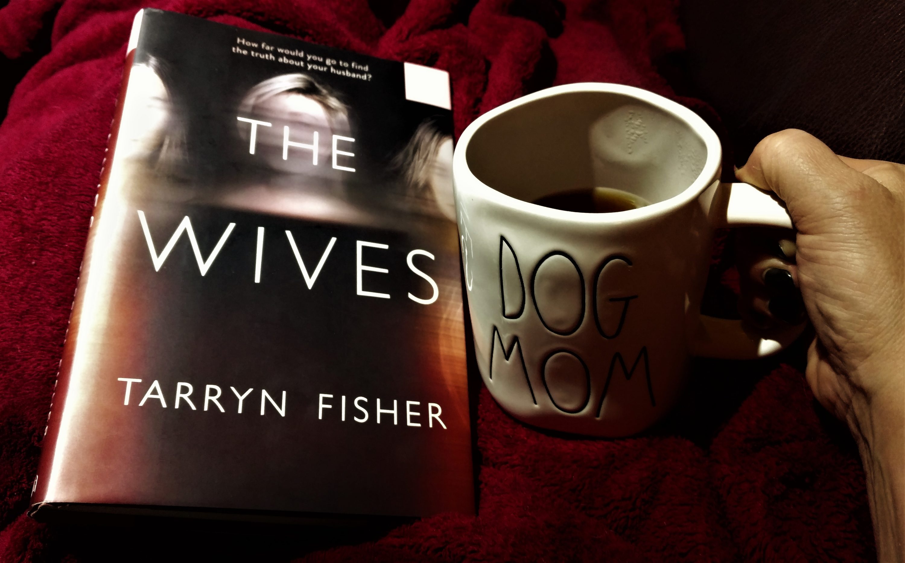 The Wives, Tarryn Fisher, Dog Mom Mug, Book of the Month Review